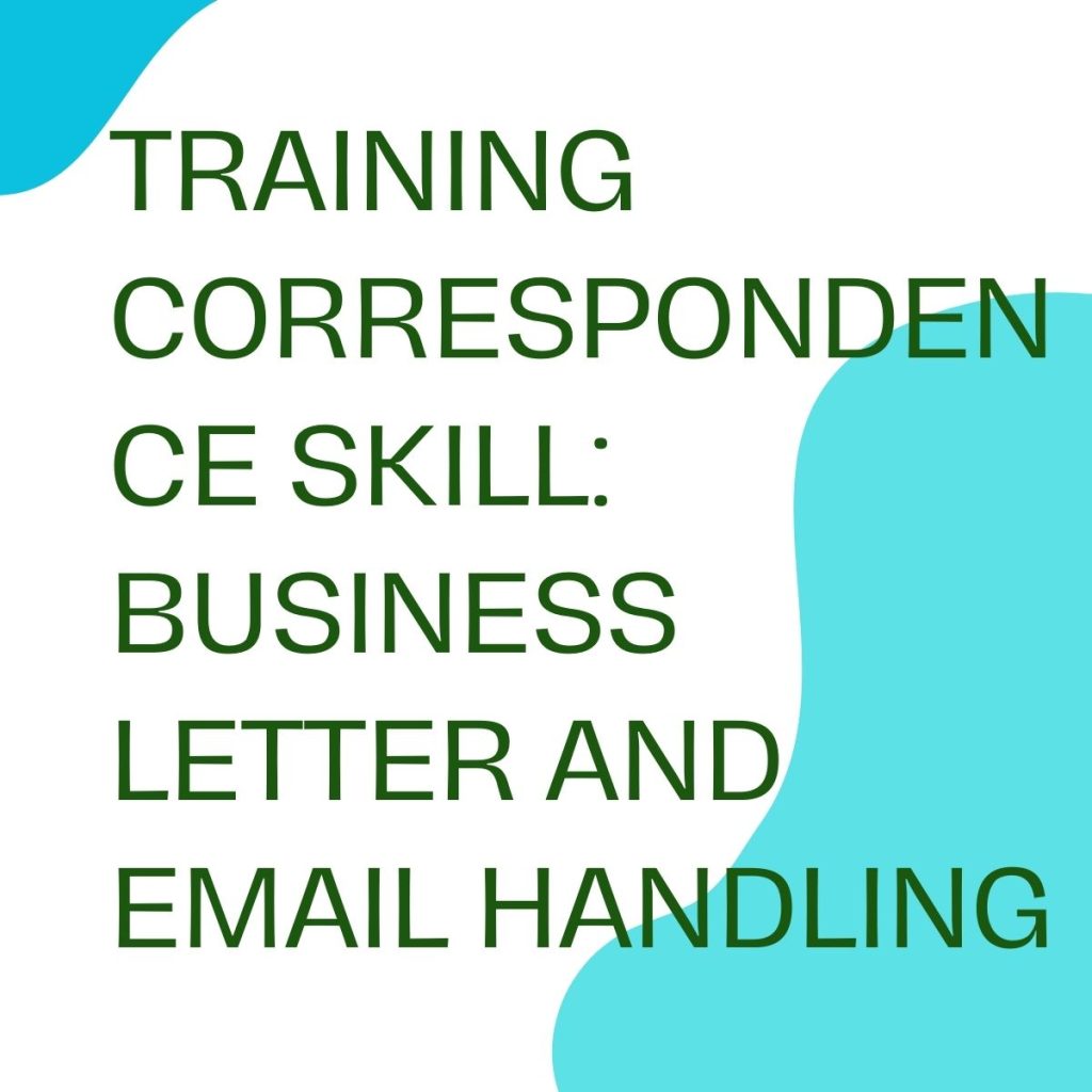 pelatihan CORRESPONDENCE SKILL BUSINESS LETTER AND EMAIL HANDLING online
