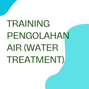 pelatihan PENGOLAHAN AIR WATER TREATMENT online