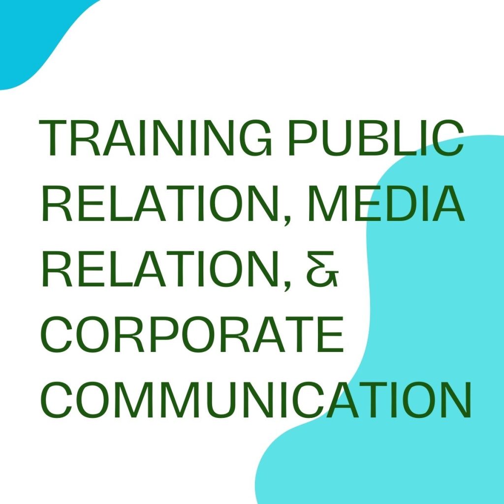 pelatihan PUBLIC RELATION, MEDIA RELATION, & CORPORATE COMMUNICATION online