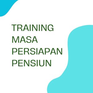 pelatihan Masa Persiapan Pensiun online