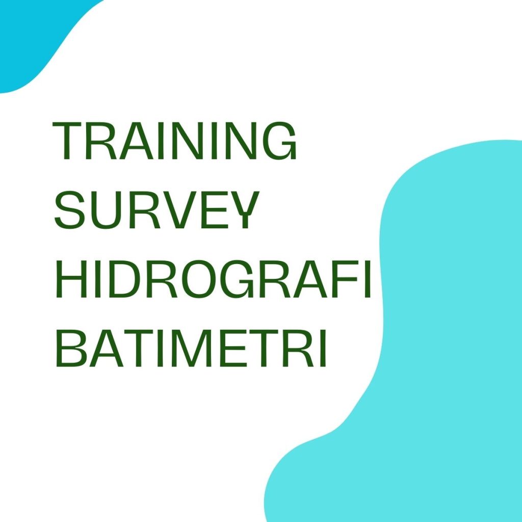 TRAINING SURVEY HIDROGRAFI BATIMETRI pelatihan SURVEY HIDROGRAFI BATIMETRI online
