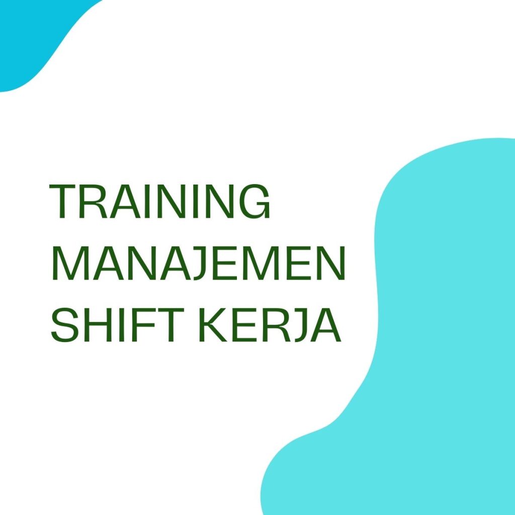 TRAINING MANAJEMEN SHIFT KERJA pelatihan MANAJEMEN SHIFT KERJA online