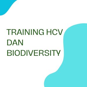 TRAINING HCV DAN BIODIVERSITY pelatihan HCV DAN BIODIVERSITY online