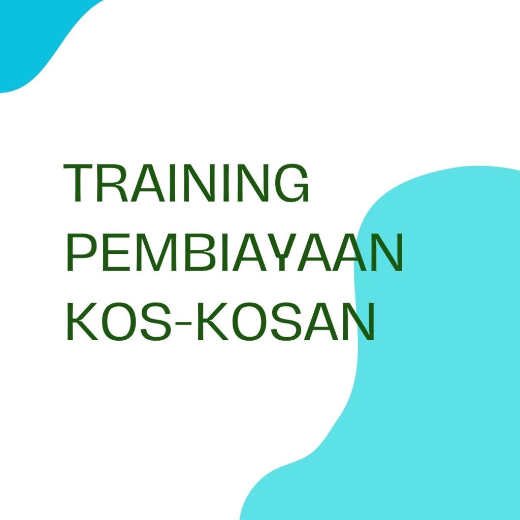 TRAINING PEMBIAYAAN KOS-KOSAN pelatihan PEMBIAYAAN KOS-KOSAN online