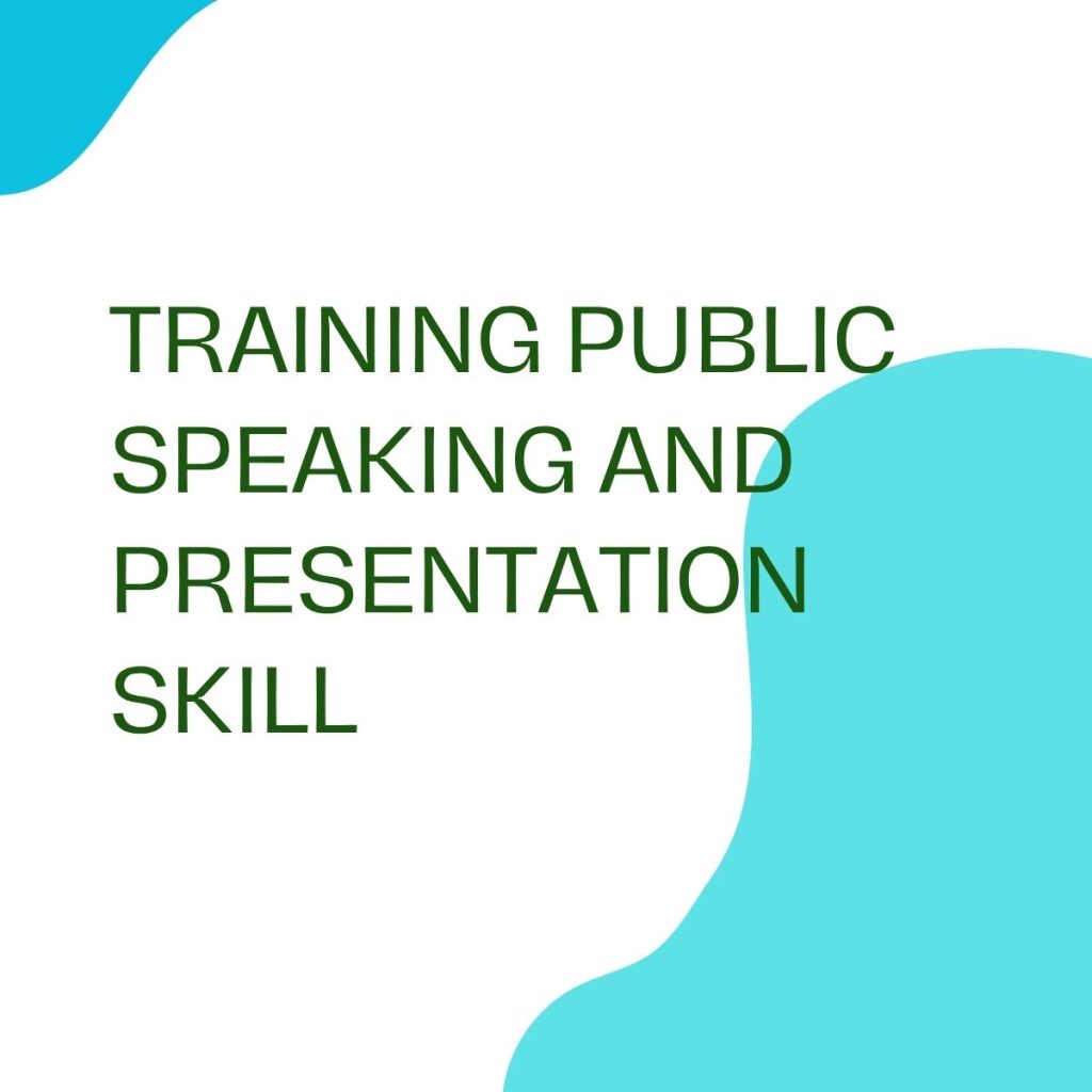 TRAINING PUBLIC SPEAKING AND PRESENTATION SKILL pelatihan PUBLIC SPEAKING AND PRESENTATION SKILL online