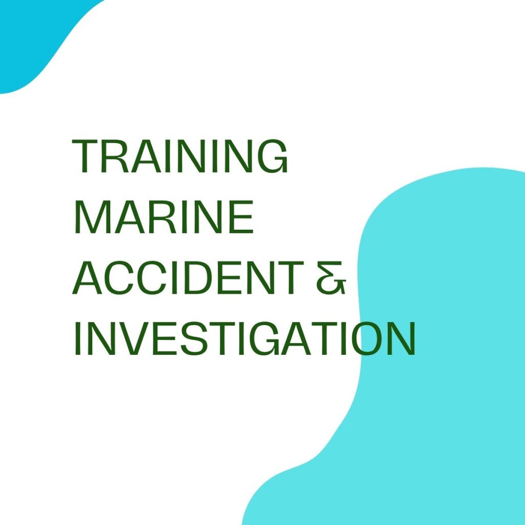 TRAINING MARINE ACCIDENT & INVESTIGATION pelatihan MARINE ACCIDENT & INVESTIGATION online