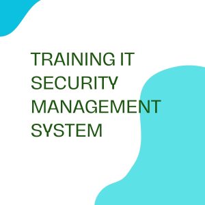 pelatihan IT SECURITY MANAGEMENT SYSTEM online