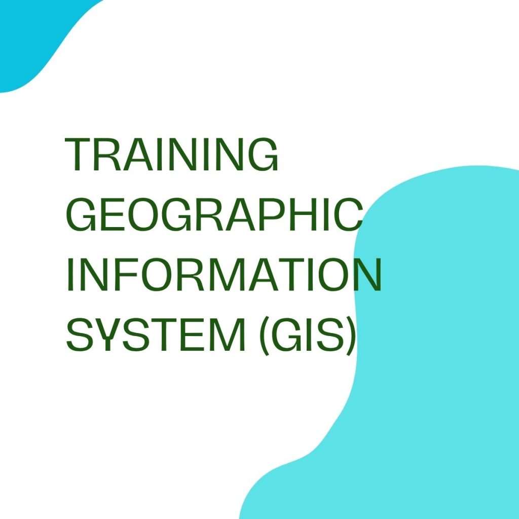 TRAINING GEOGRAPHIC INFORMATION SYSTEM (GIS) pelatihan GEOGRAPHIC INFORMATION SYSTEM GIS online