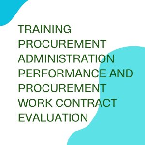 pelatihan PROCUREMENT ADMINISTRATION PERFORMANCE AND PROCUREMENT WORK CONTRACT EVALUATION online