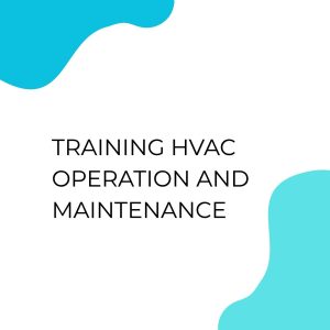 TRAINING HVAC OPERATION AND MAINTENANCE pelatihan HVAC Operation and Maintenance online