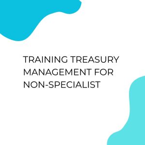 TRAINING TREASURY MANAGEMENT FOR NON-SPECIALIST
