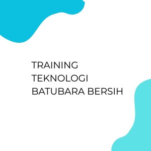 TRAINING TEKNOLOGI BATUBARA BERSIH