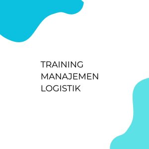 TRAINING MANAJEMEN LOGISTIK pelatihan Manajemen Logistik online