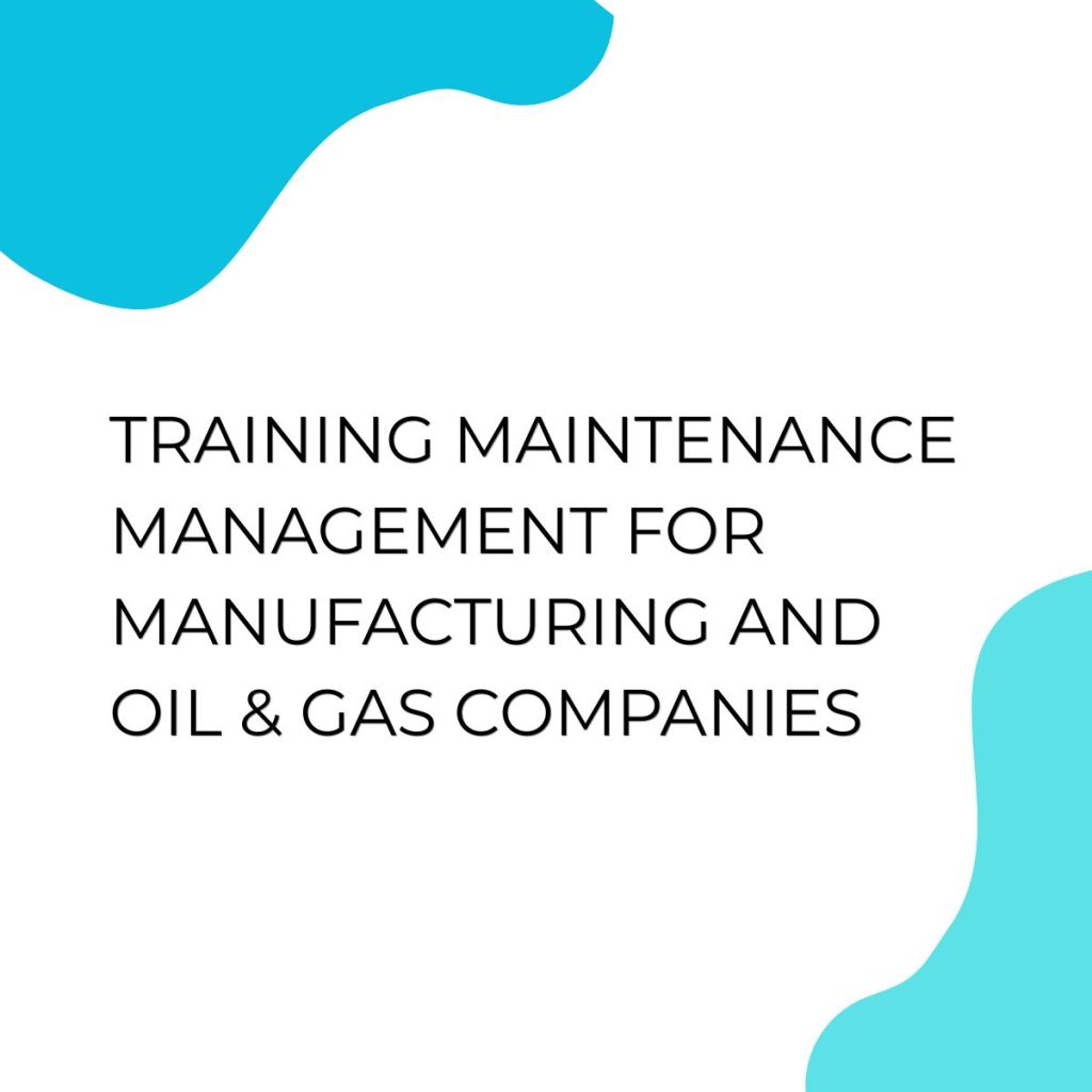 TRAINING MAINTENANCE MANAGEMENT FOR MANUFACTURING AND OIL & GAS COMPANIES pelatihan MAINTENANCE MANAGEMENT FOR MANUFACTURE AND OIL & GAS COMPANY online
