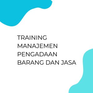pelatihan MANAJEMEN PENGADAAN BARANG DAN JASA online