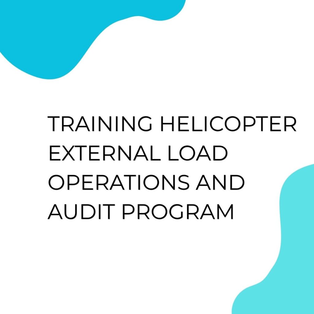 TRAINING HELICOPTER EXTERNAL LOAD OPERATIONS AND AUDIT PROGRAM pelatihan HELICOPTER EXTERNAL LOAD OPERATIONS AND AUDIT PROGRAM online