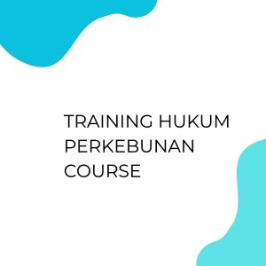 TRAINING HUKUM PERKEBUNAN COURSE pelatihan HUKUM PERKEBUNAN COURSE online