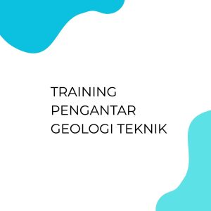 TRAINING PENGANTAR GEOLOGI TEKNIK pelatihan PENGANTAR GEOLOGI TEKNIK online