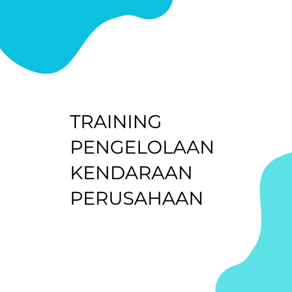 TRAINING PENGELOLAAN KENDARAAN PERUSAHAAN pelatihan PENGELOLAAN KENDARAAN PERUSAHAAN online
