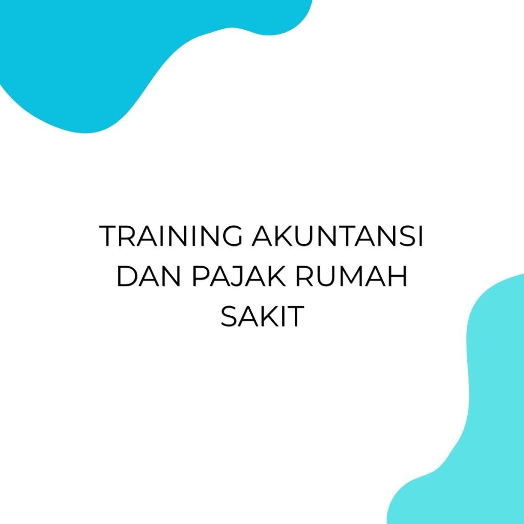 pelatihan AKUNTANSI DAN PAJAK RUMAH SAKIT online