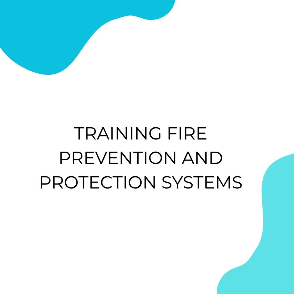 TRAINING FIRE PREVENTION AND PROTECTION SYSTEMS pelatihan FIRE PREVENTION AND PROTECTION SYSTEMS online